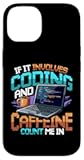 Programmer Humor Involves Coding and Caffeine Programming Case for iPhone 14