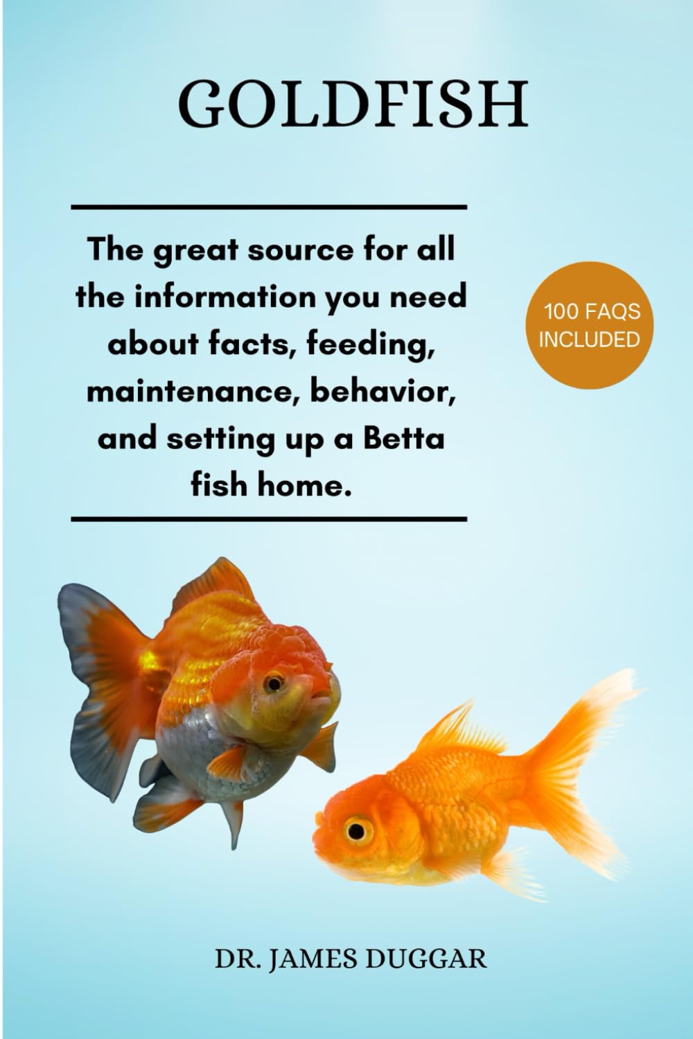 GOLDFISH: Housekeeping manual for Goldfish. It's stylish to have goldfish at home.