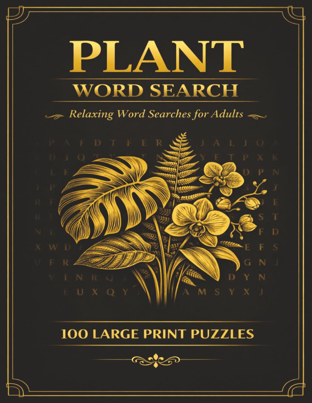 PLANTS WORD SEARCH PUZZLE BOOK: LARGE PRINT Word Search about PLANTS, BOTANY, NATURE and more [8.5x11|100 puzzles|2000+ words] Perfect for Passtime, ... Adults, Seniors, Holidays and other Ocassions