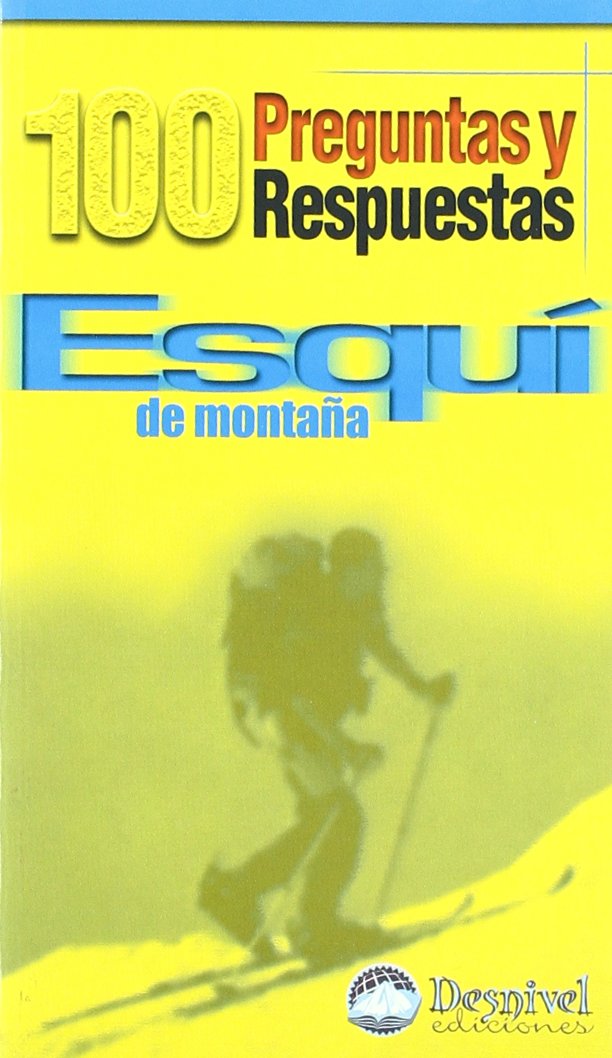 Esquí de montaña: 100 preguntas y respuestas (SIN COLECCION)