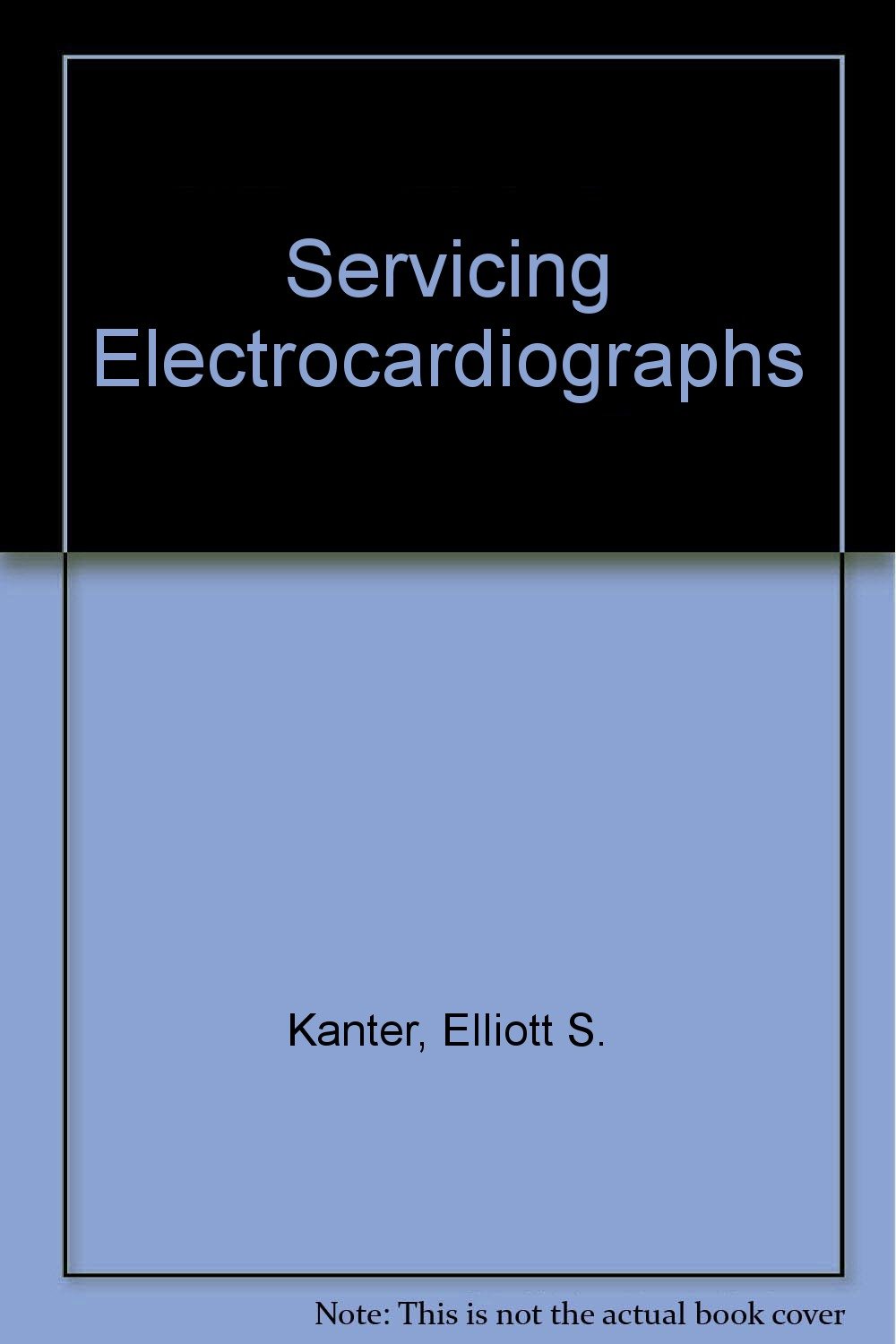 Buy Servicing Electrocardiographs — BookShops.in