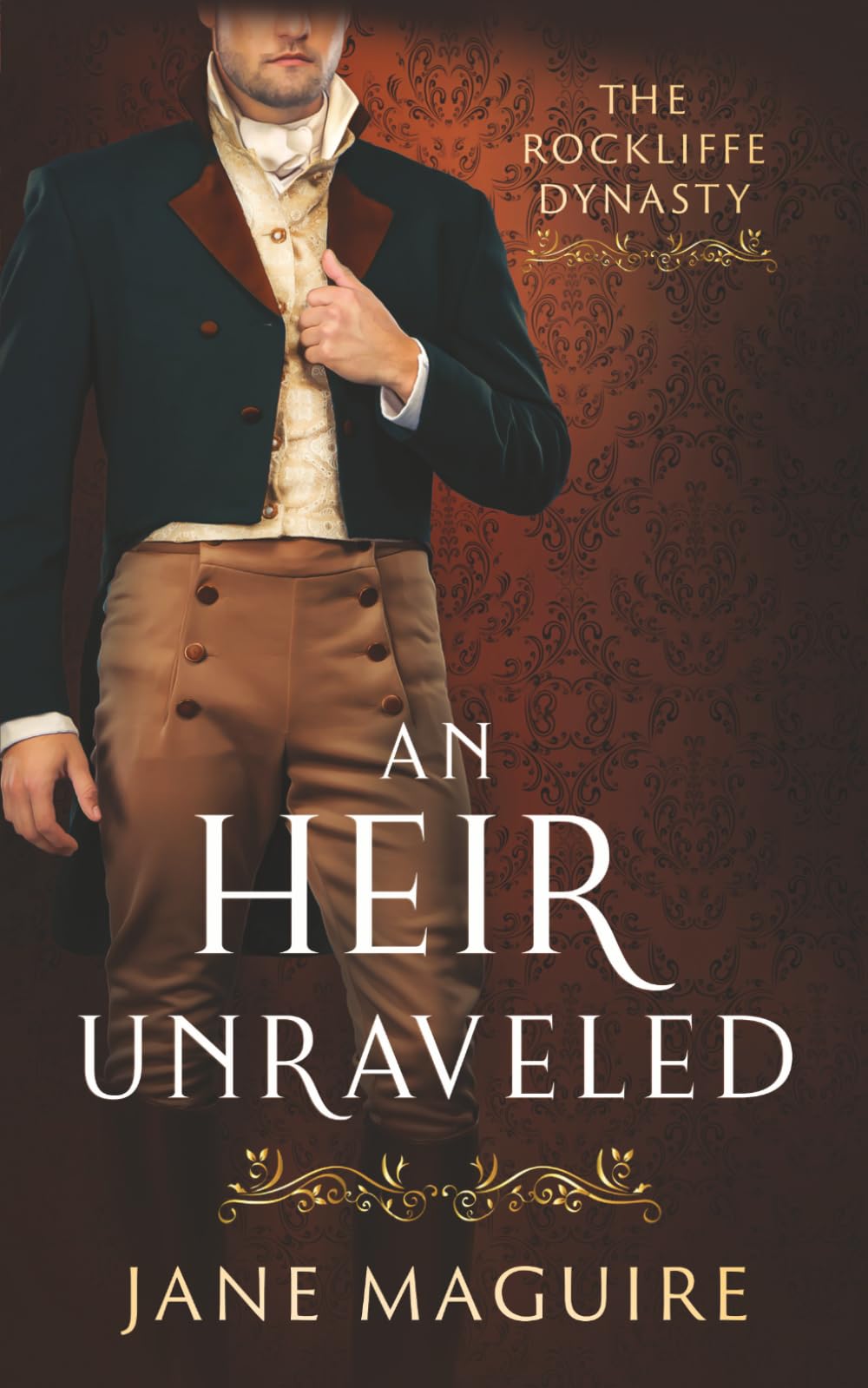 An Heir Unraveled: The Rockliffe Dynasty Book 5