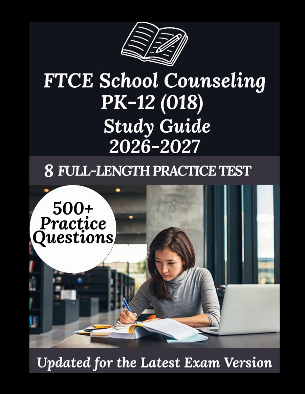 FTCE School Counseling PK-12 (018) Study Guide 2026-2027: Your Personal Exam Coach