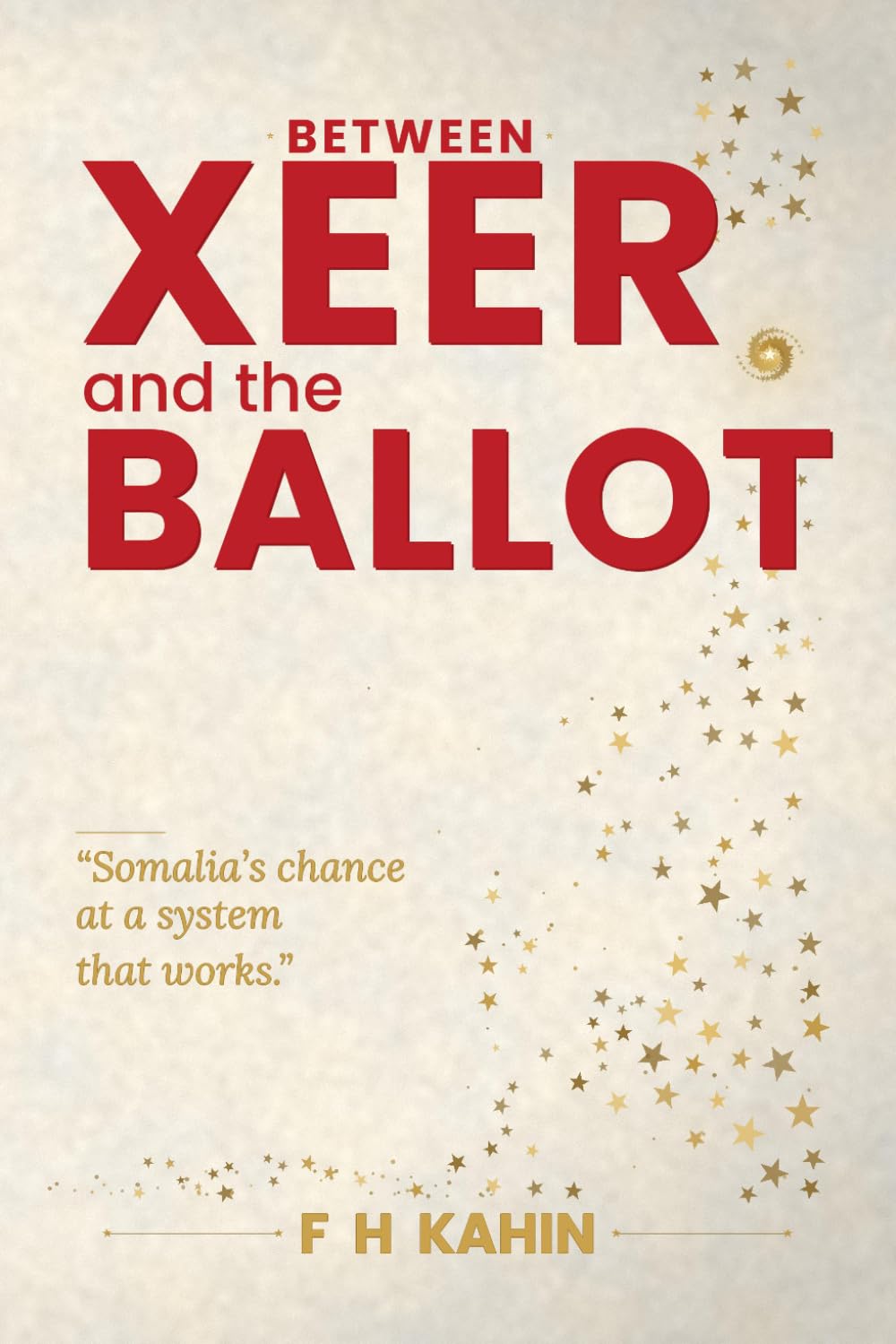 BETWEEN XEER AND THE BALLOT: Somalia's chance at a system that works