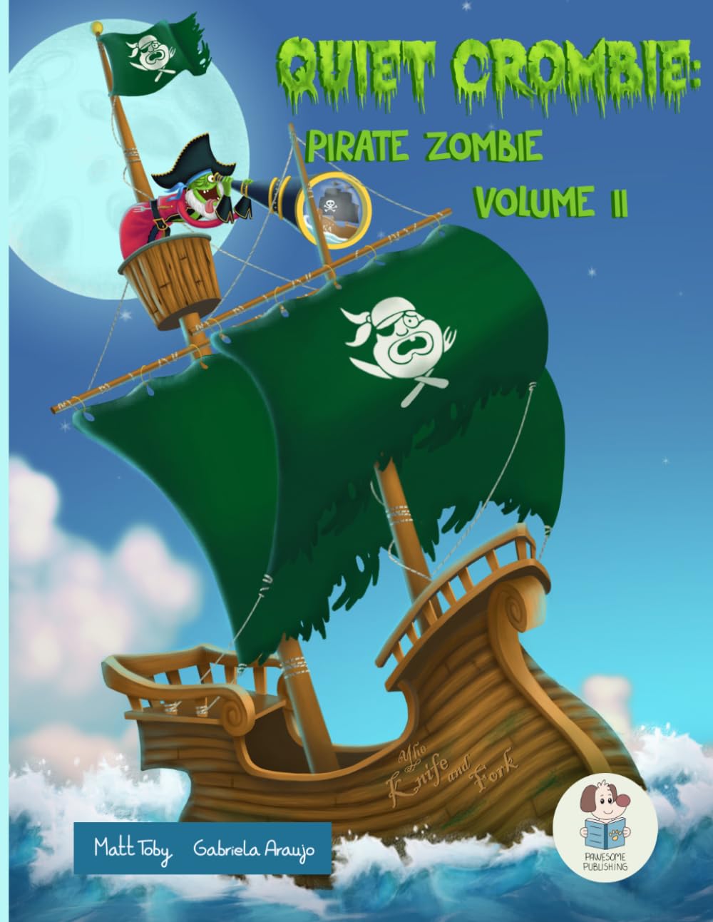 Quiet Crombie: Pirate Zombie Volume 2 (Zombie Pirates!)