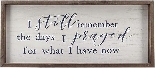 Paris Loft I Still Remember The Days I Prayed for What I Have Now - Letreros enmarcados de madera para decoración de pared, decoración cristiana
