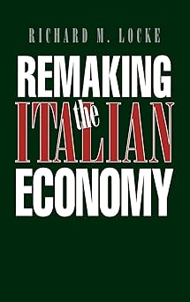 Remaking the Italian Economy (Coell Studies in Political Economy)-Wow! eBook
