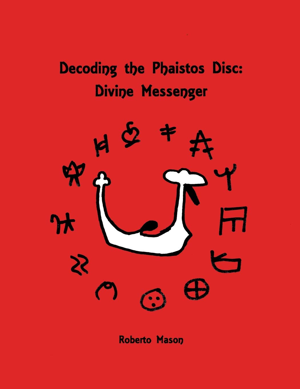 Decoding the Phaistos Disc: Divine Messenger