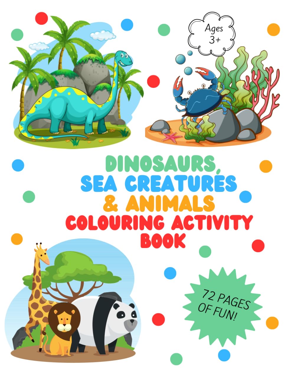 DINOSAURS, SEA CREATURES AND ANIMALS: COLOURING AND ACTIVITIES
