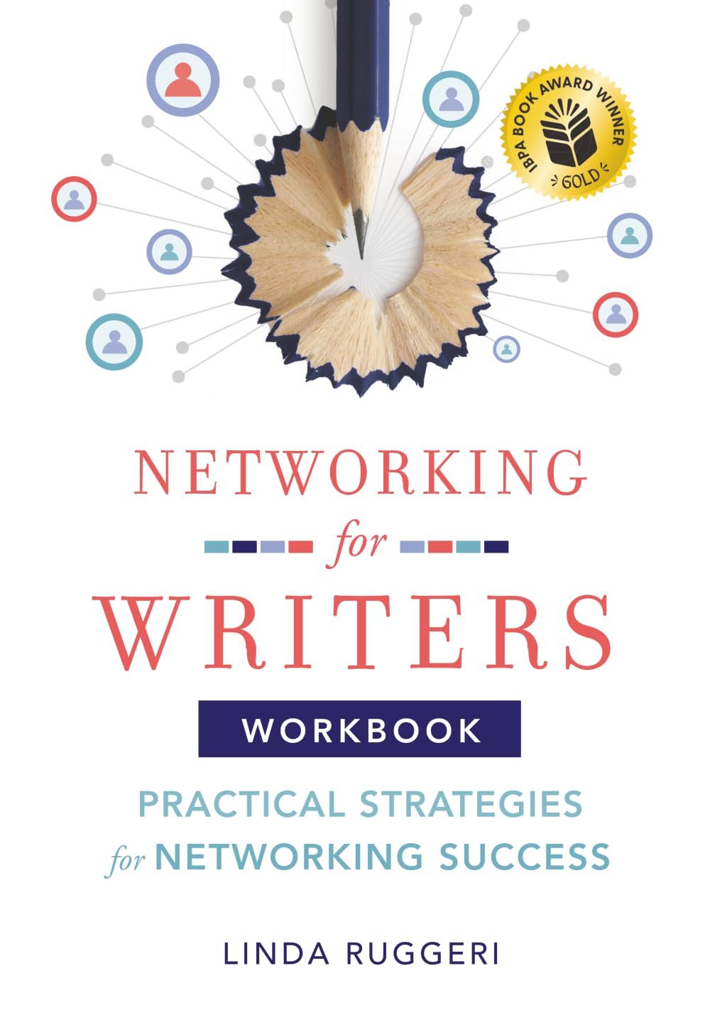 Networking for Writers: Practical Strategies for Networking Success: Practical Strategies for Networking Success: Practical Strategies for Networking Success