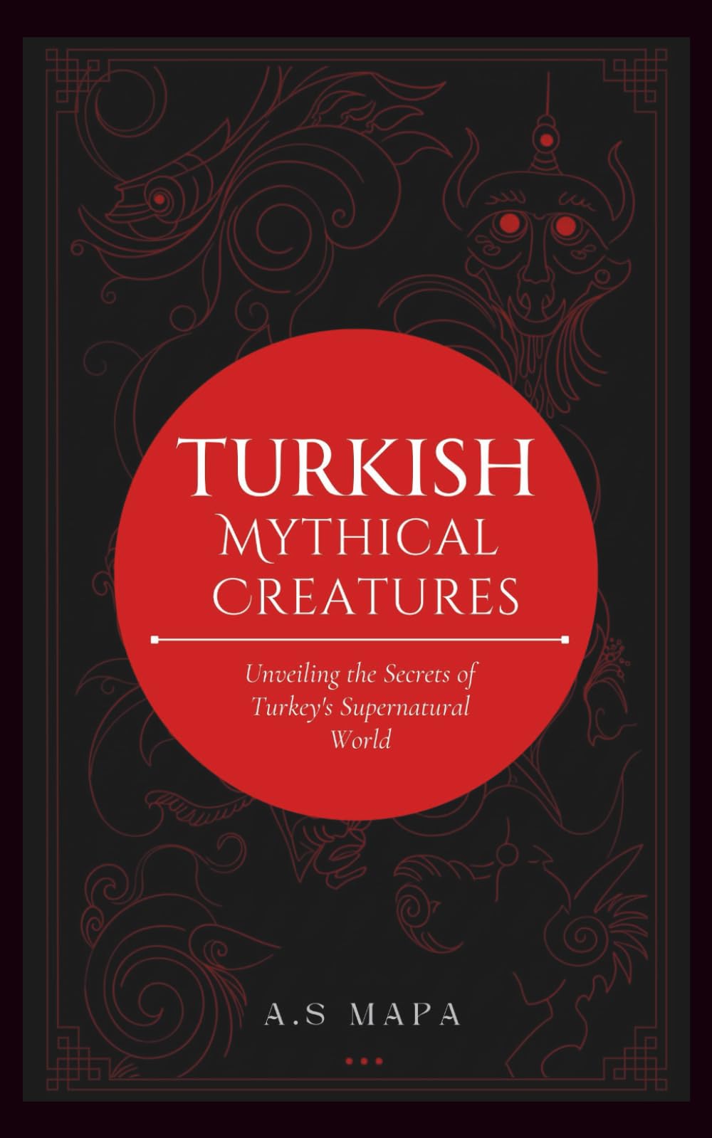 Turkish Mythical Creatures: Unveiling the Secrets of Turkey's Supernatural World