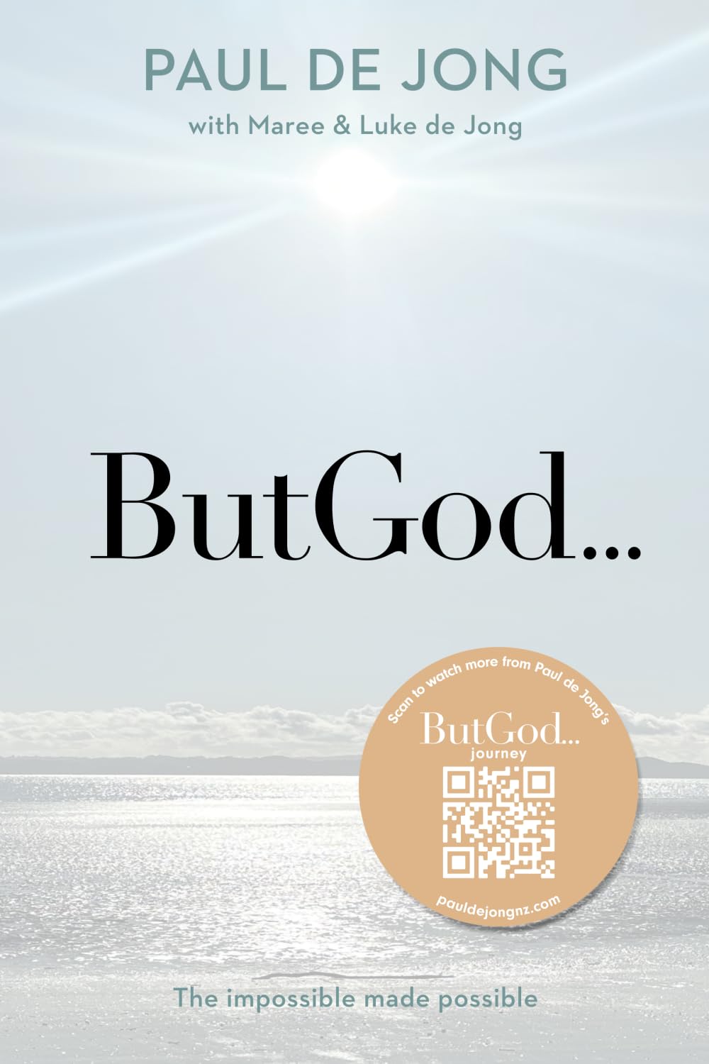 ButGod...: The impossible made possible