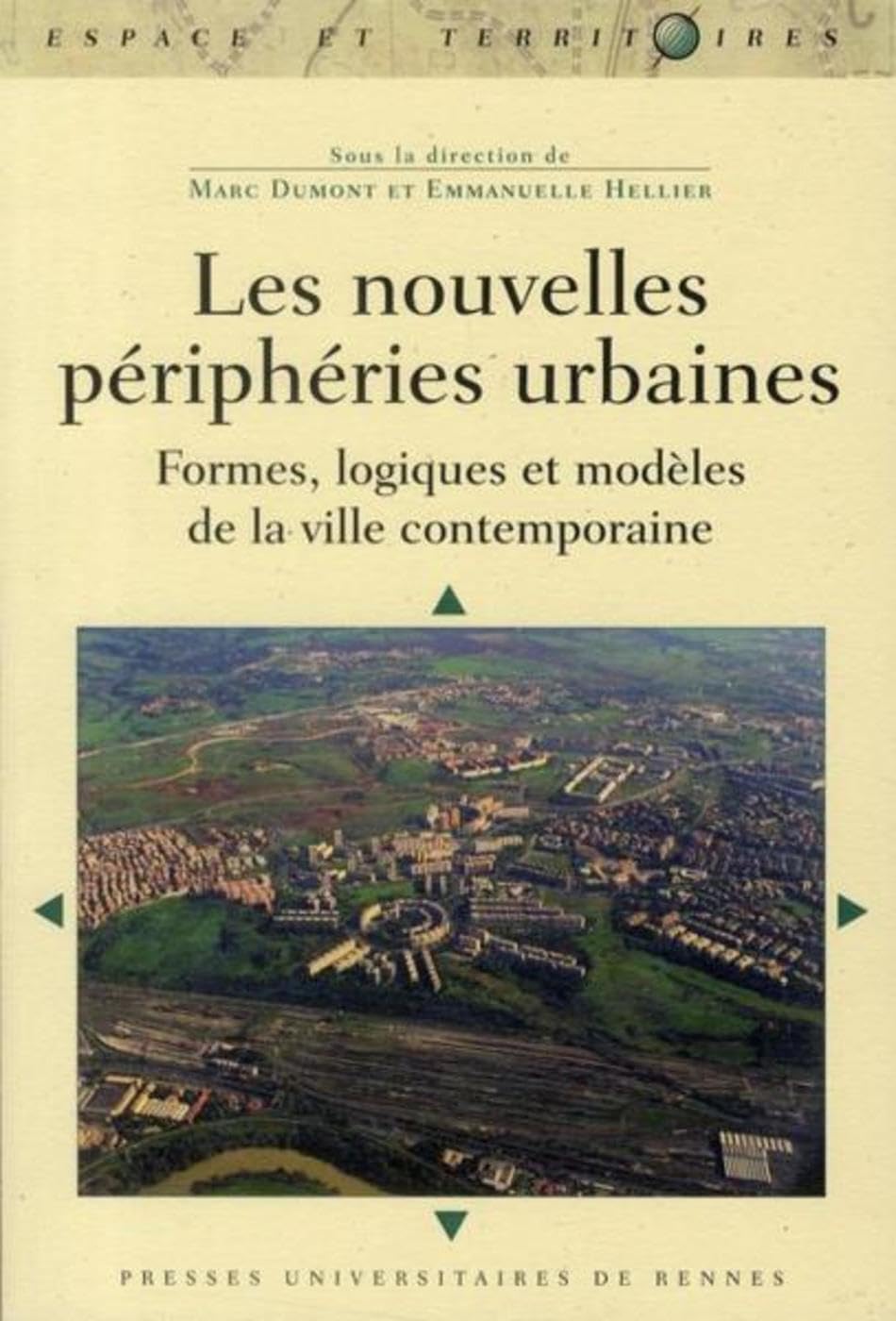 NOUVELLES PERIPHERIES URBAINES: Formes, logiques et modèles de la ville contemporaine