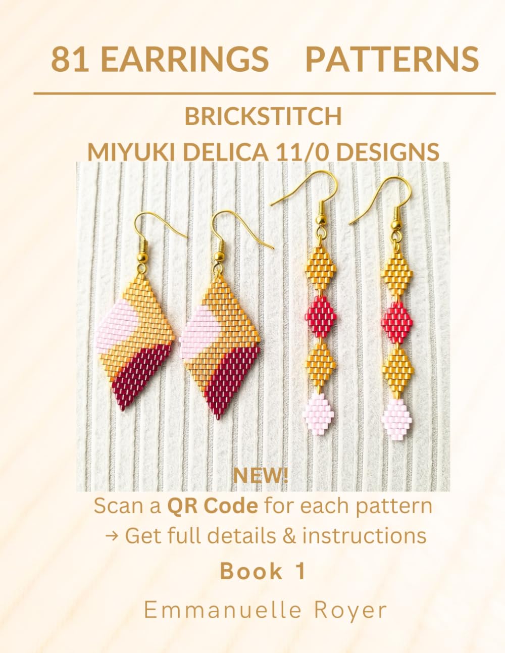 73 Earring Patterns in brickstitch – Each design with its own QR Code - Miyuki delica 11/0: Beginners & Experienced Beaders: Jewelry for adults and teens (Beaded Jewelry & More)