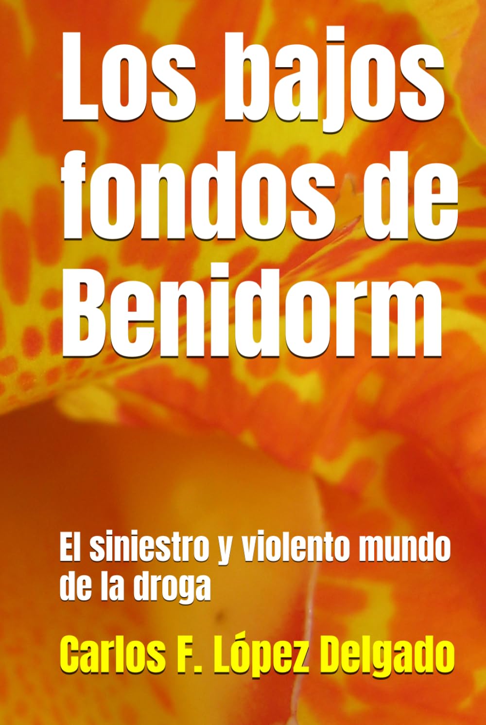 Los bajos fondos de Benidorm: El siniestro y violento mundo de la droga