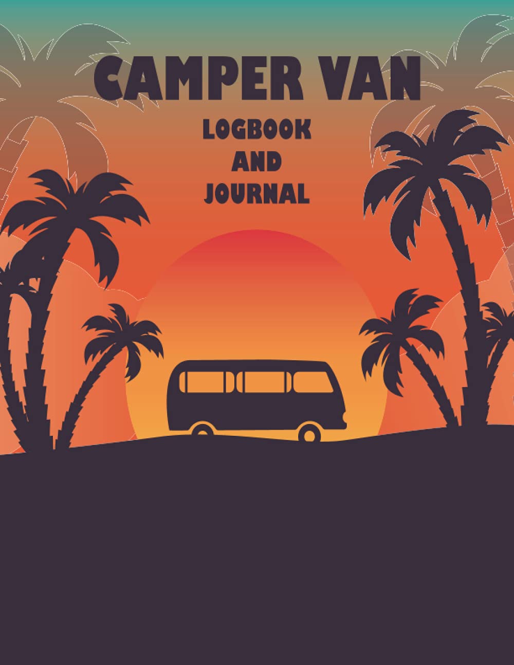 Camper Van Log Book & Journal: Travel Adventures In My RV: RV Motorhome Logbook: Track and Record Campground Info, Campsite Adventure Diary, Beautiful ... & Memories Great Gift for Camping Lovers