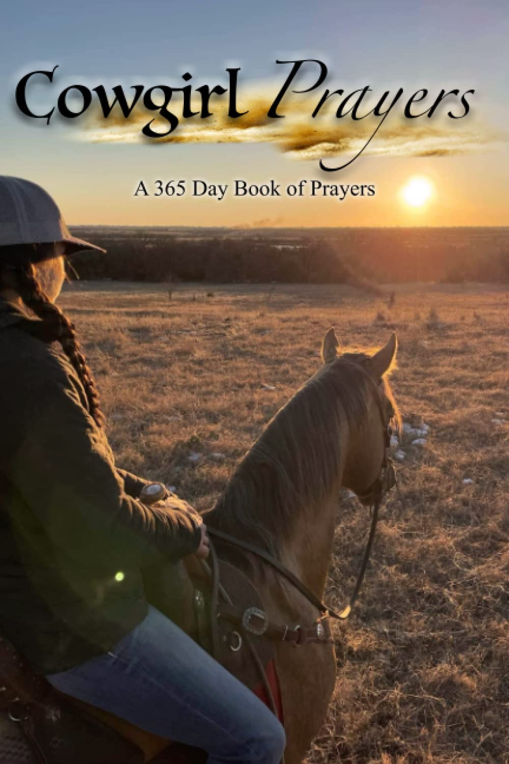 Cowgirl Prayers A 365 Day Book of Prayers Chism, Katie Marie, Lazear