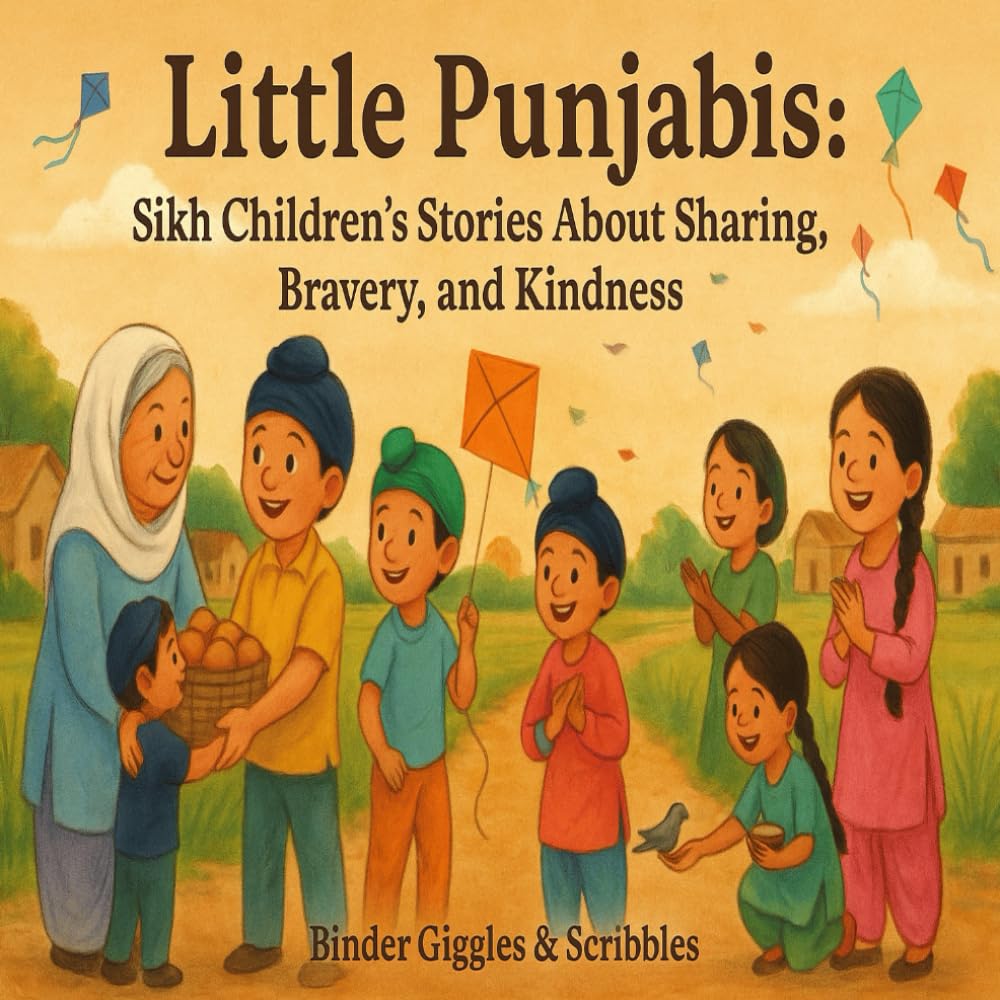 Little Punjabis: Sikh Children’s Stories About Sharing, Bravery, and Kindness