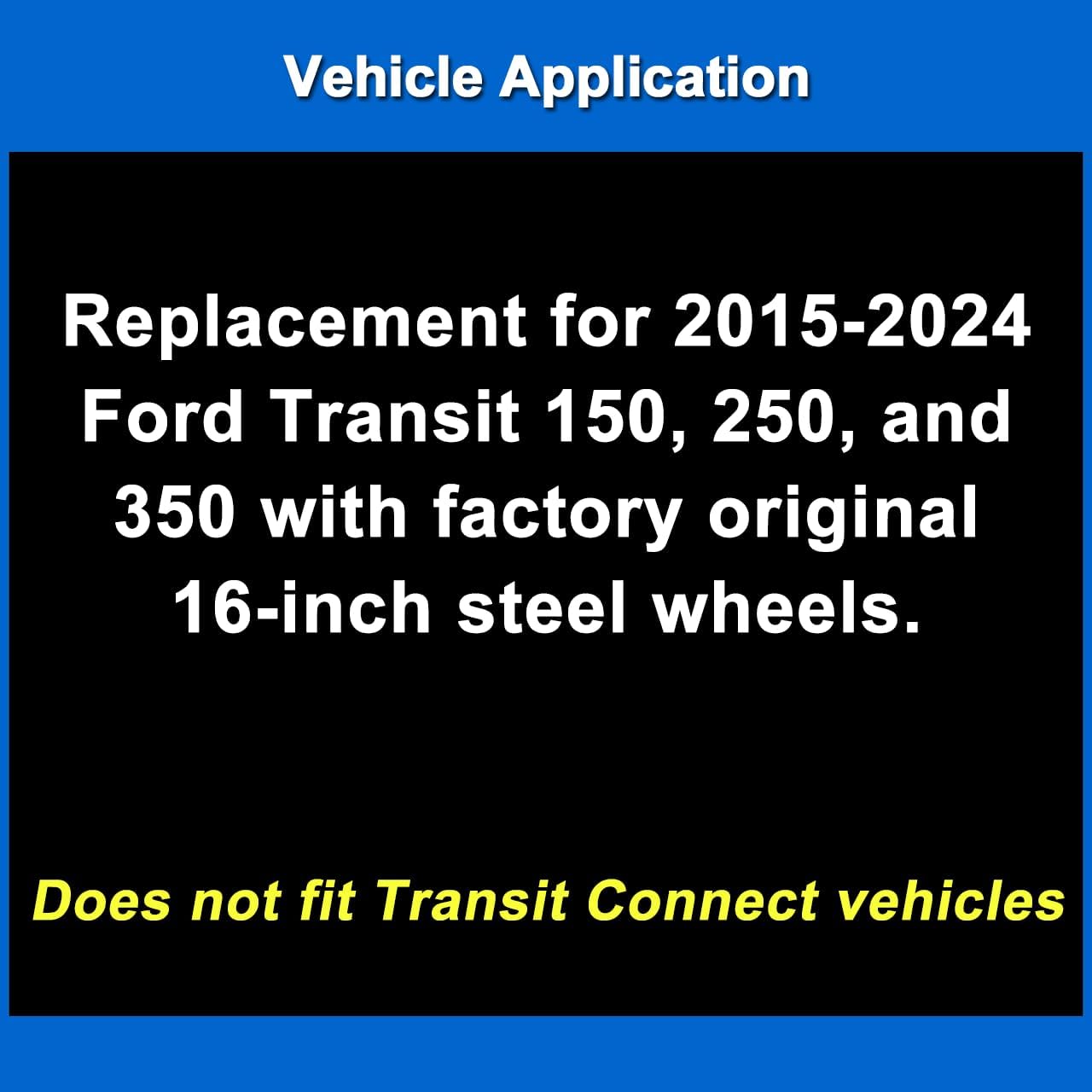 Premium Replica Hubcap, Replacement for Ford Transit 150, 250, and 350: 2015-2024, e-Transit: 2022-2024 16-inch Wheel Cover (1 Piece)