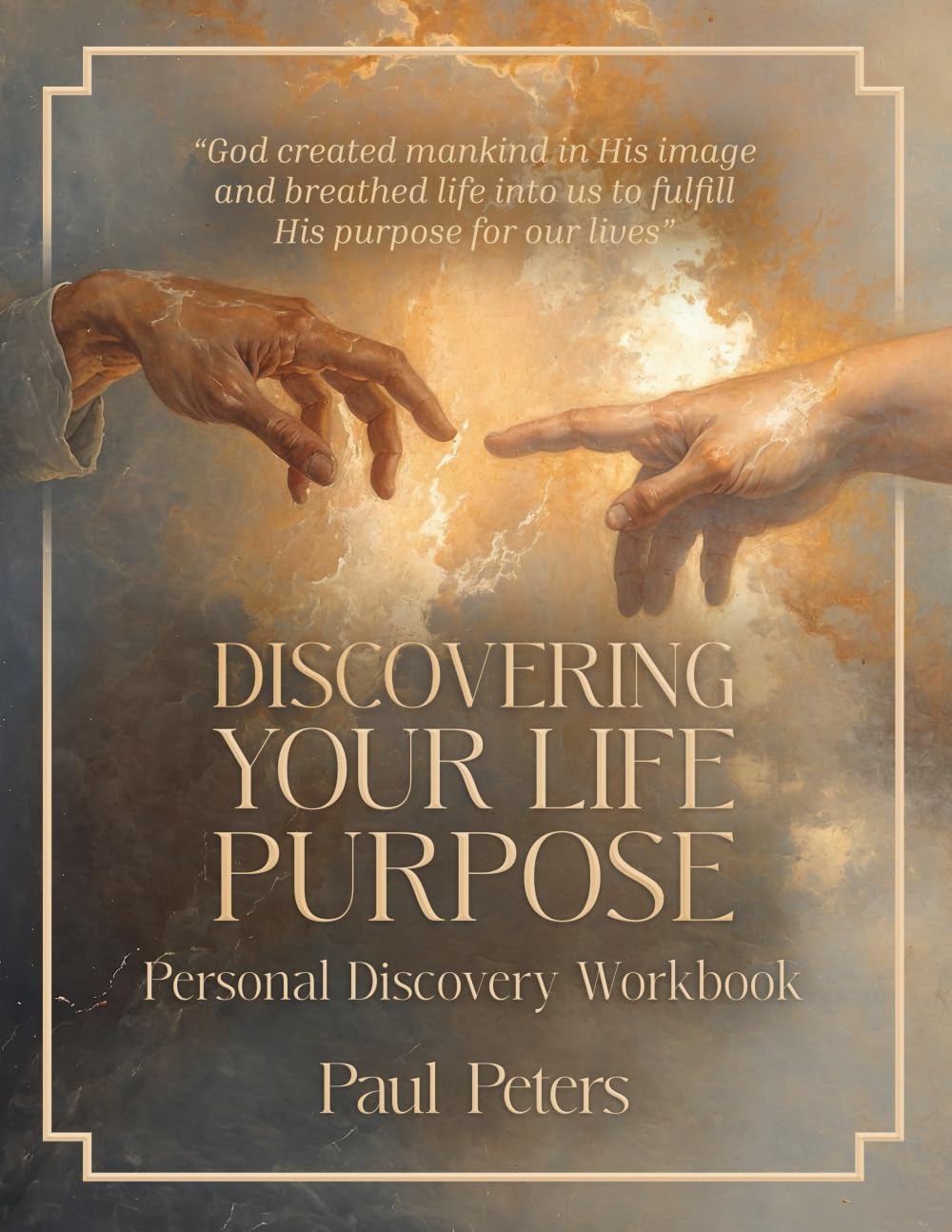 Discovering Your Life Purpose Personal Discovery Workbook
