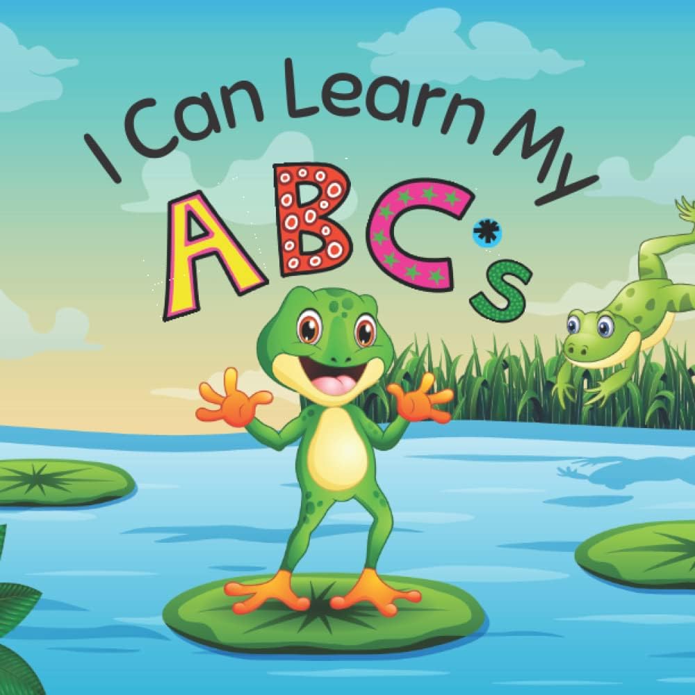 I Can Learn My ABC's: Perfect Introduction to the English Alphabet