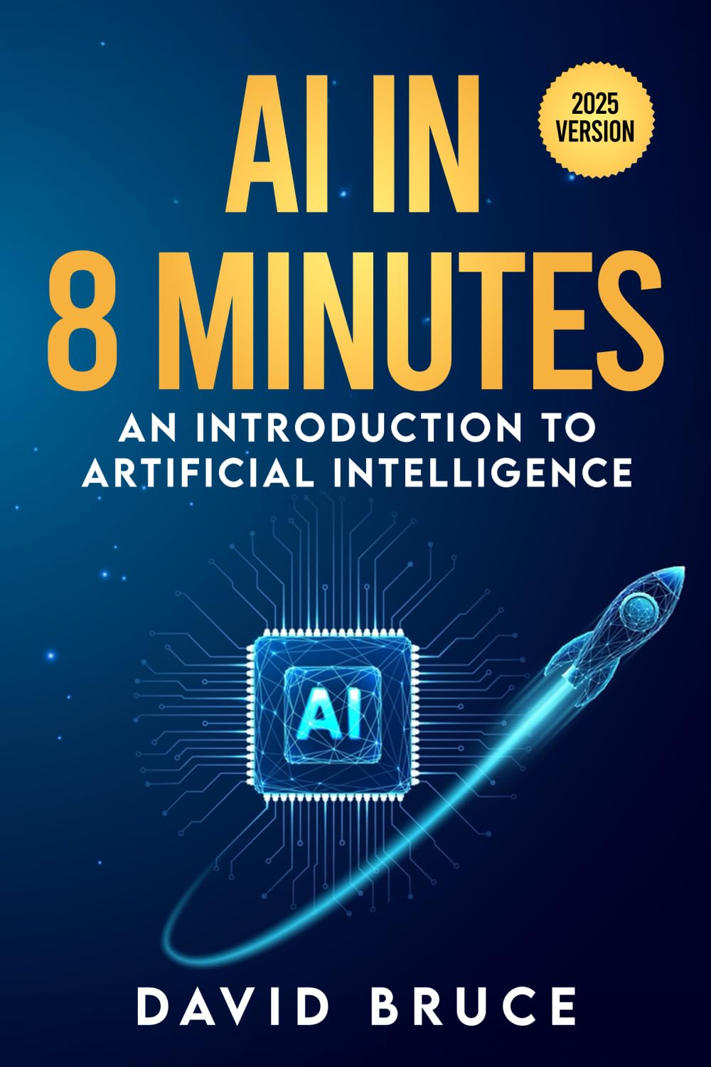 Ai in 8 Minutes: An introduction to Artificial Intelligence