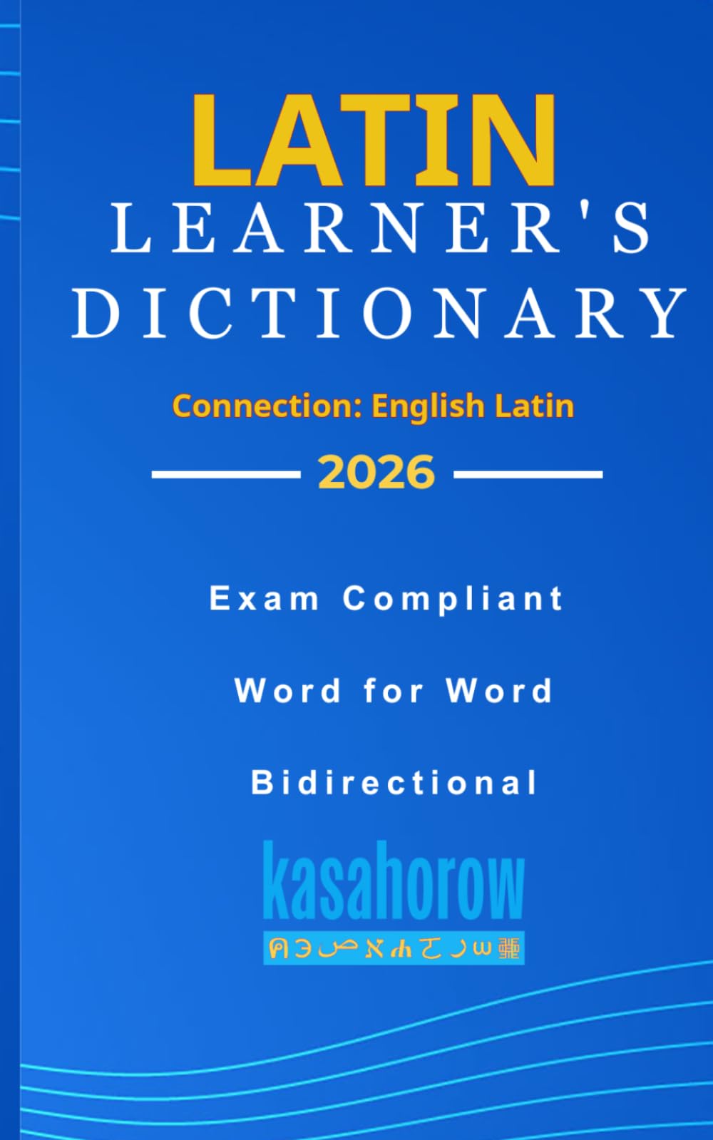 Latin Learner's Dictionary: 1 (Connection: English Latin)