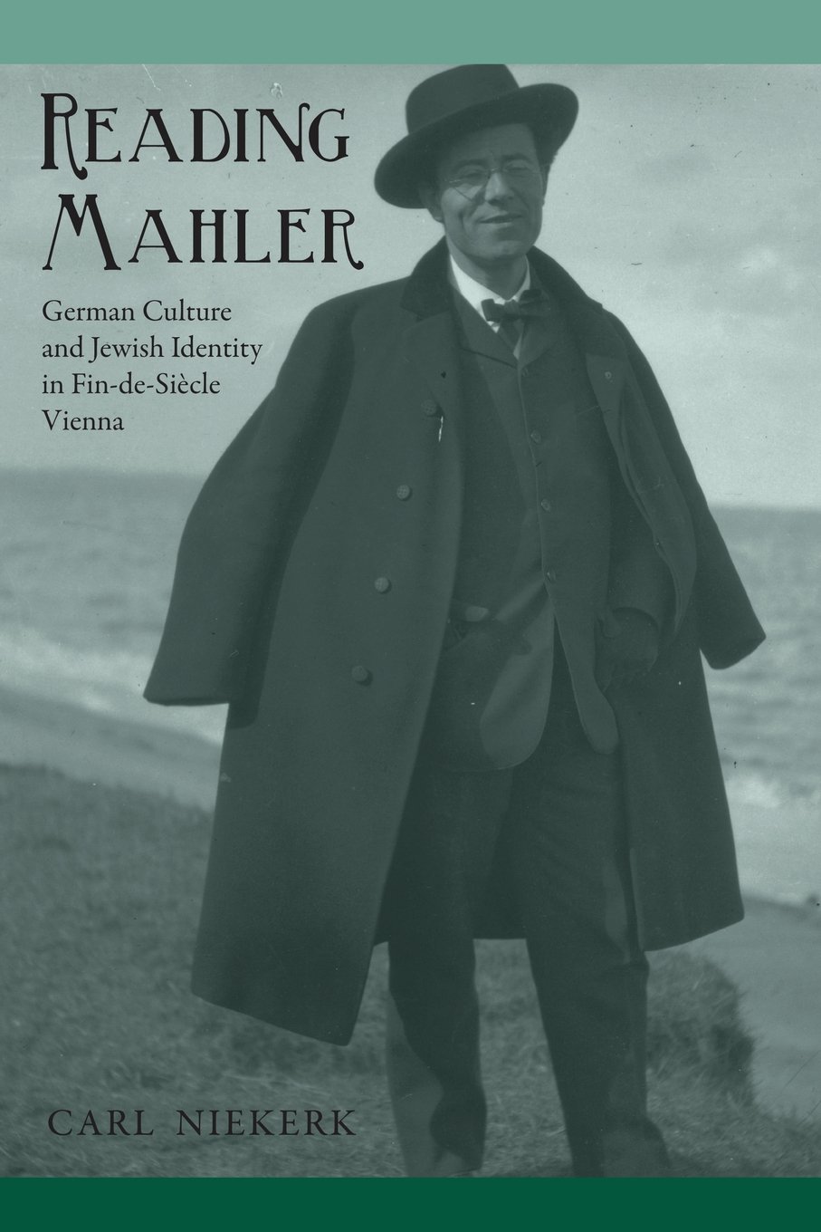 Reading Mahler: German Culture and Jewish Identity in Fin-de-Siècle Vienna (Studies in German Literature Linguistics and Culture)