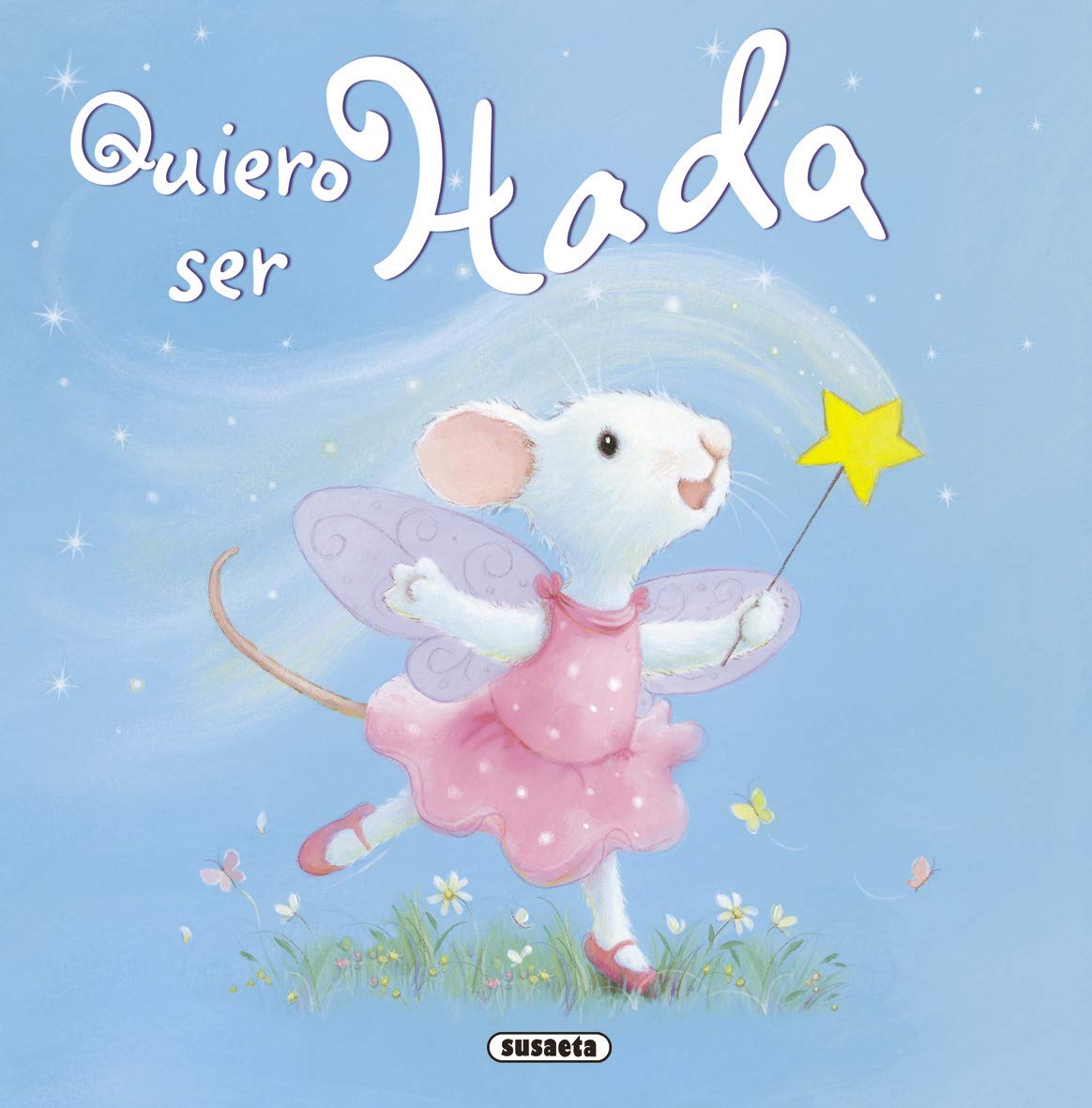 Quiero ser hada/ I want to be fairy