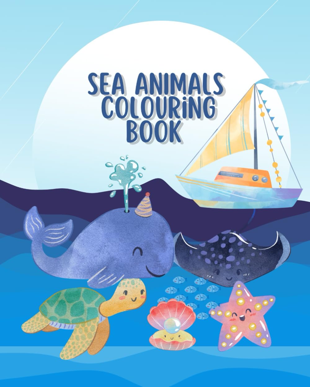 Sea animals colouring book for kids: Cute Sea Creatures Coloring Adventures