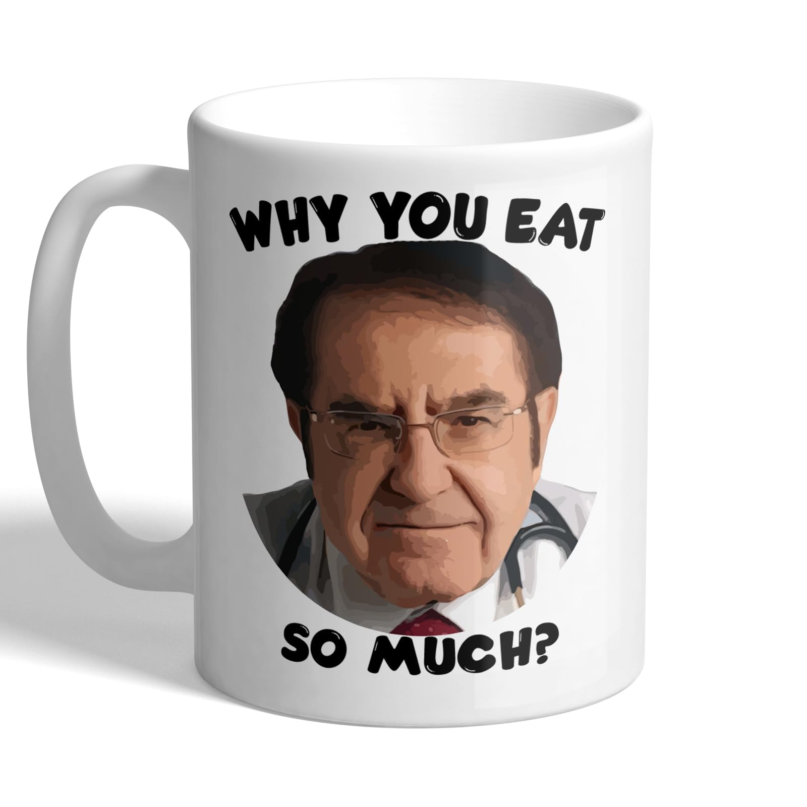 I Love Mugs - There is No Protein in Mashed Potato - Dr Now - My 600lb Life - Mug, Ceramic, 11fl.oz.