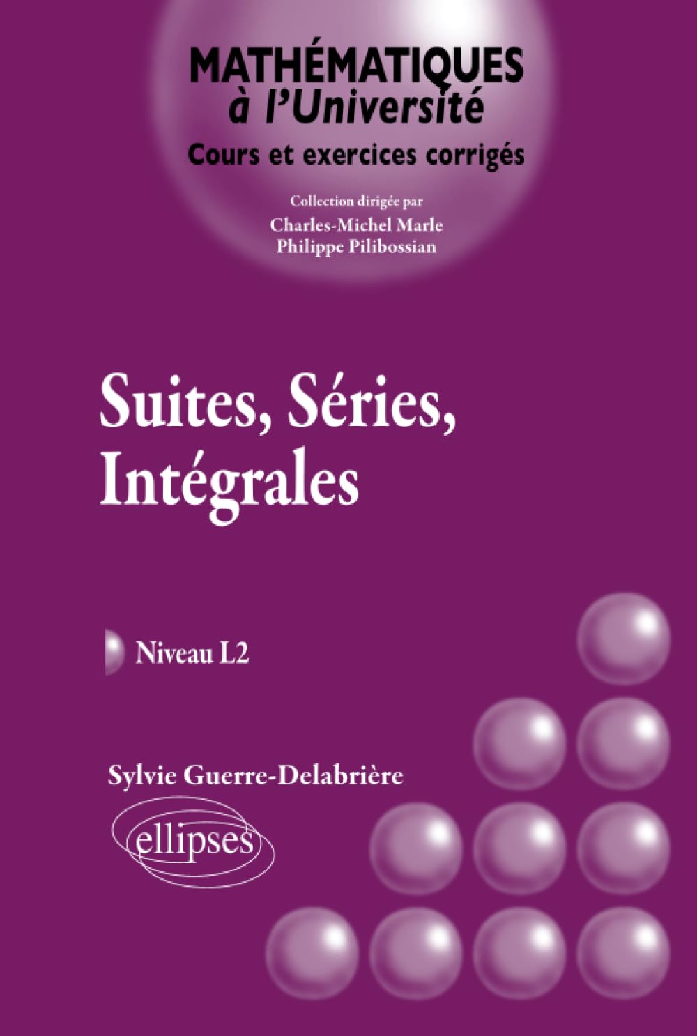 Suites, Séries, Intégrales - Cours et exrercices corrigés niveau L2