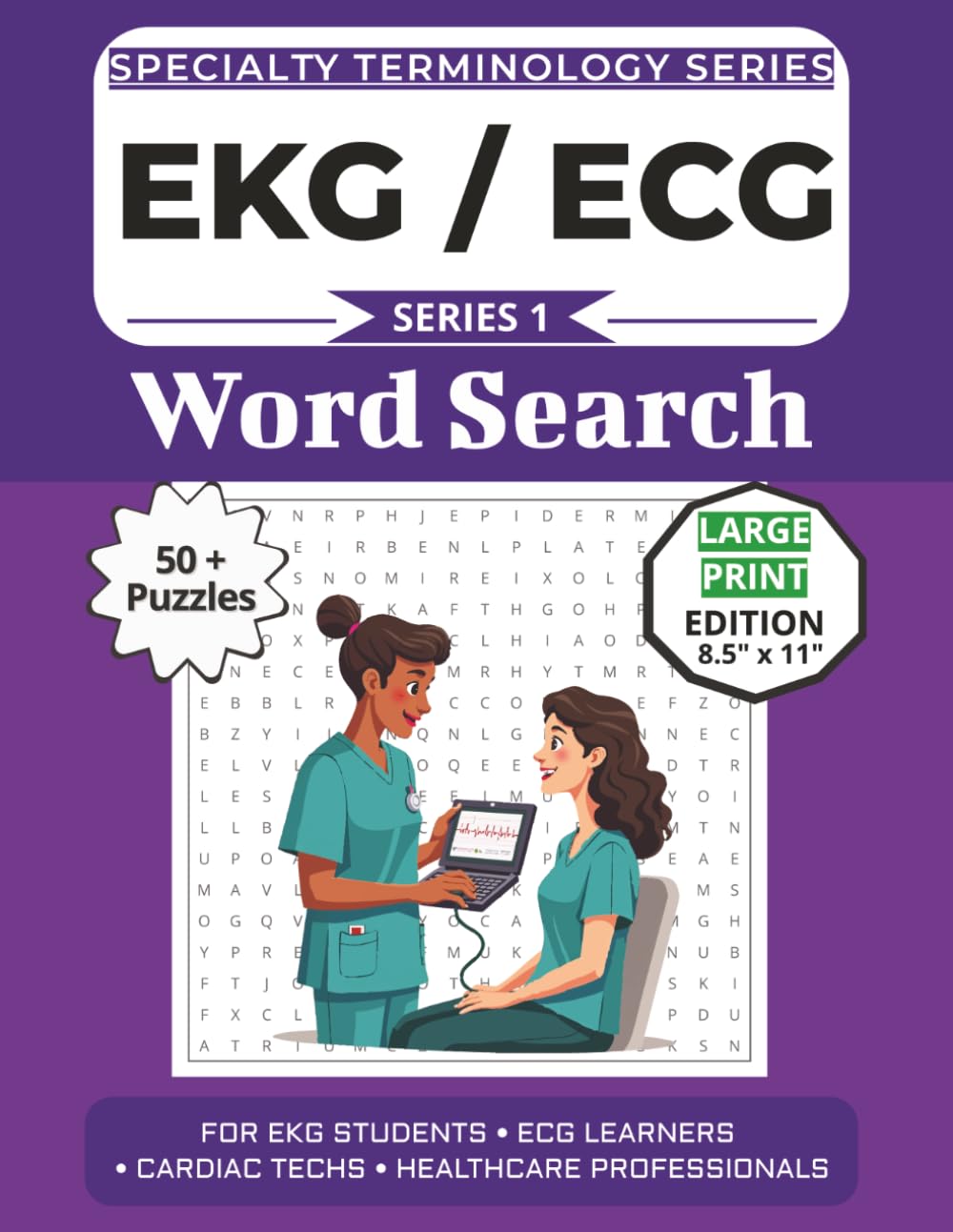 The Ultimate EKG ECG Terminology Word Search: Puzzles for EKG Students, ECG Learners, Cardiac Techs, and Healthcare Professionals: Large Print Edition ... Specialty Terminology Puzzle Book Series)