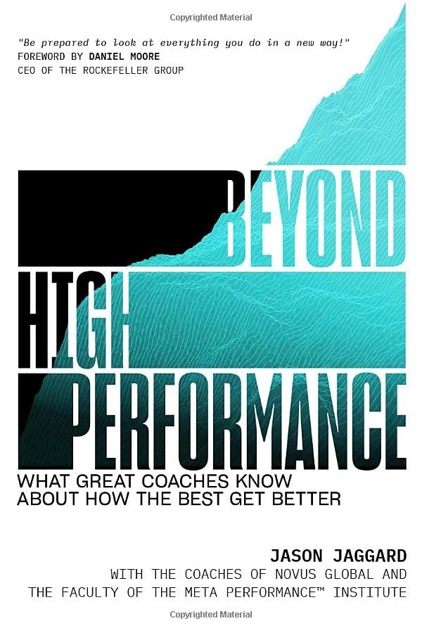 Beyond High Performance: What Great Coaches Know About How the Best Get Better