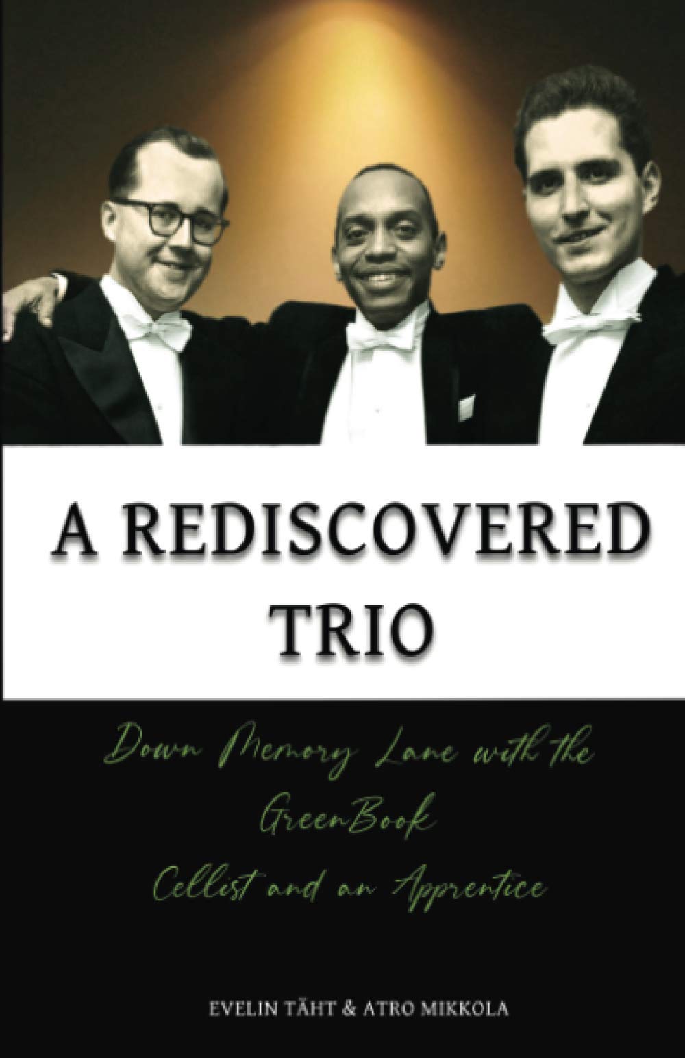 A Rediscovered Trio: Down Memory Lane with the Green Book Cellist and an Apprentice