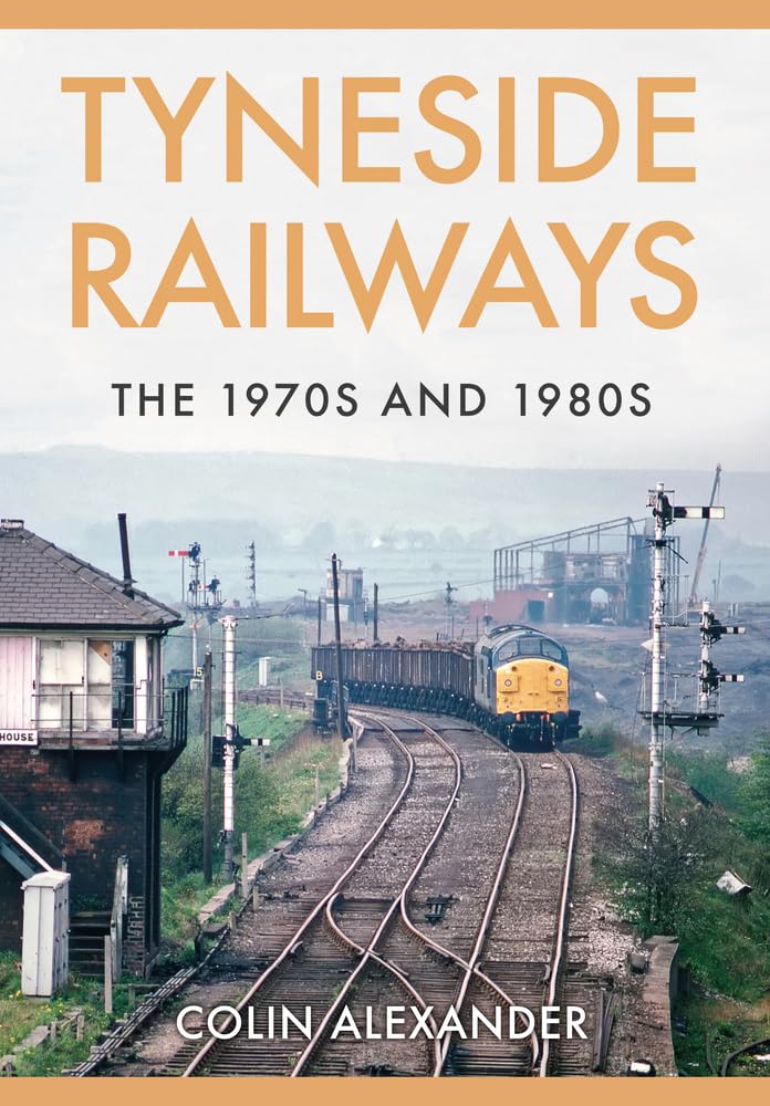 Tyneside Railways: The 1970s and 1980s
