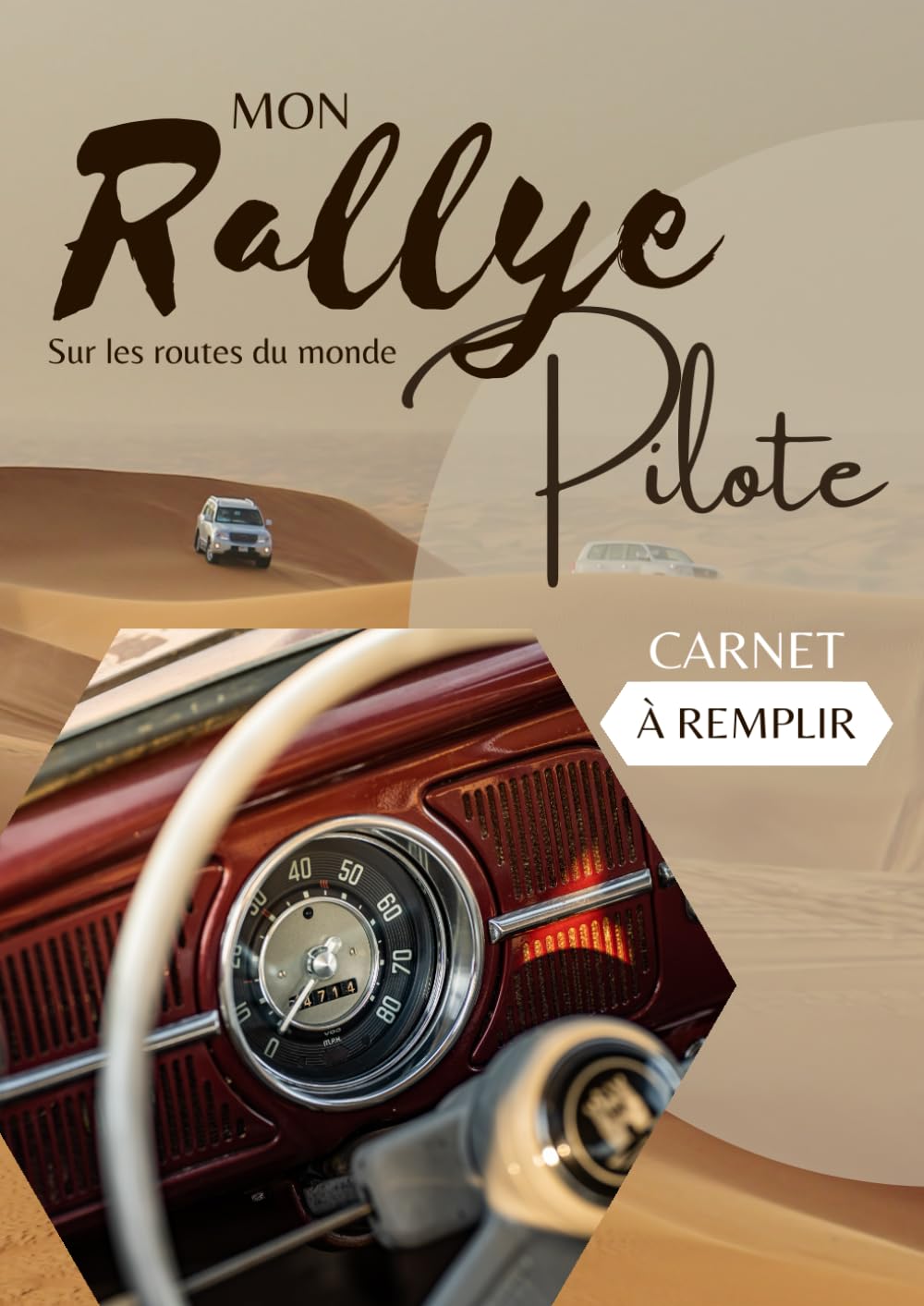 Mon carnet de rallye - PILOTE | A remplir au fil du voyage | A4 | 13 jours sur la route: Outils pédagogiques | Fiches techniques | Jeux | Défis | Souvenirs | Budget | Rencontres