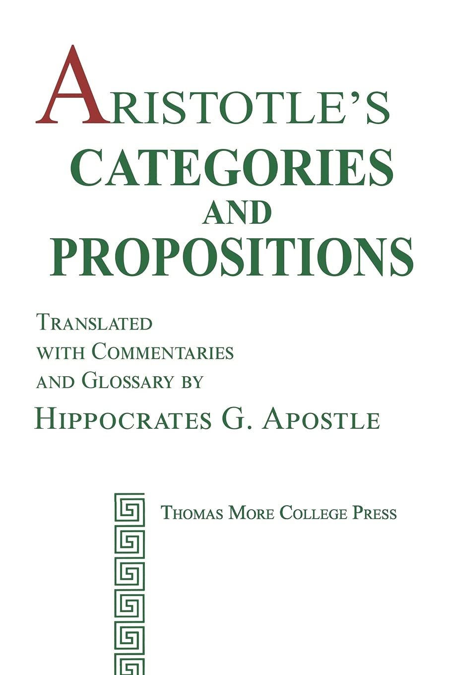 Thomas More College Press Aristotle's Categories and Propositions