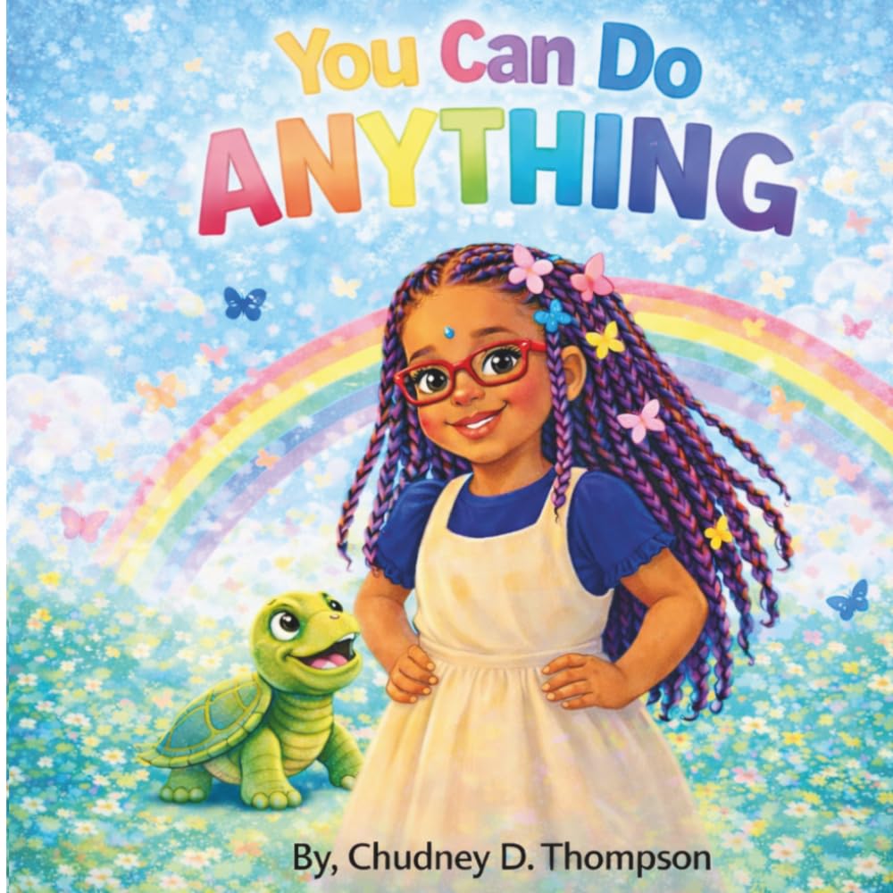 YOU CAN DO ANYTHING (Ari'El's Awesome Adventures The Ari'El And petunia Kindness Collection)