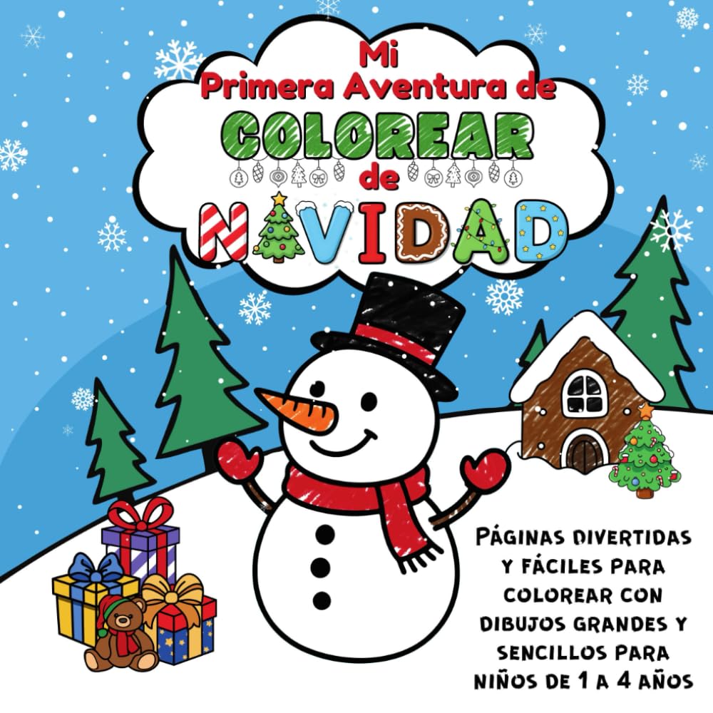 Mi Primera Aventura de Colorear de Navidad: Páginas Divertidas y Fáciles para Colorear con Dibujos Grandes y Sencillos para Niños de 1 a 4 Años