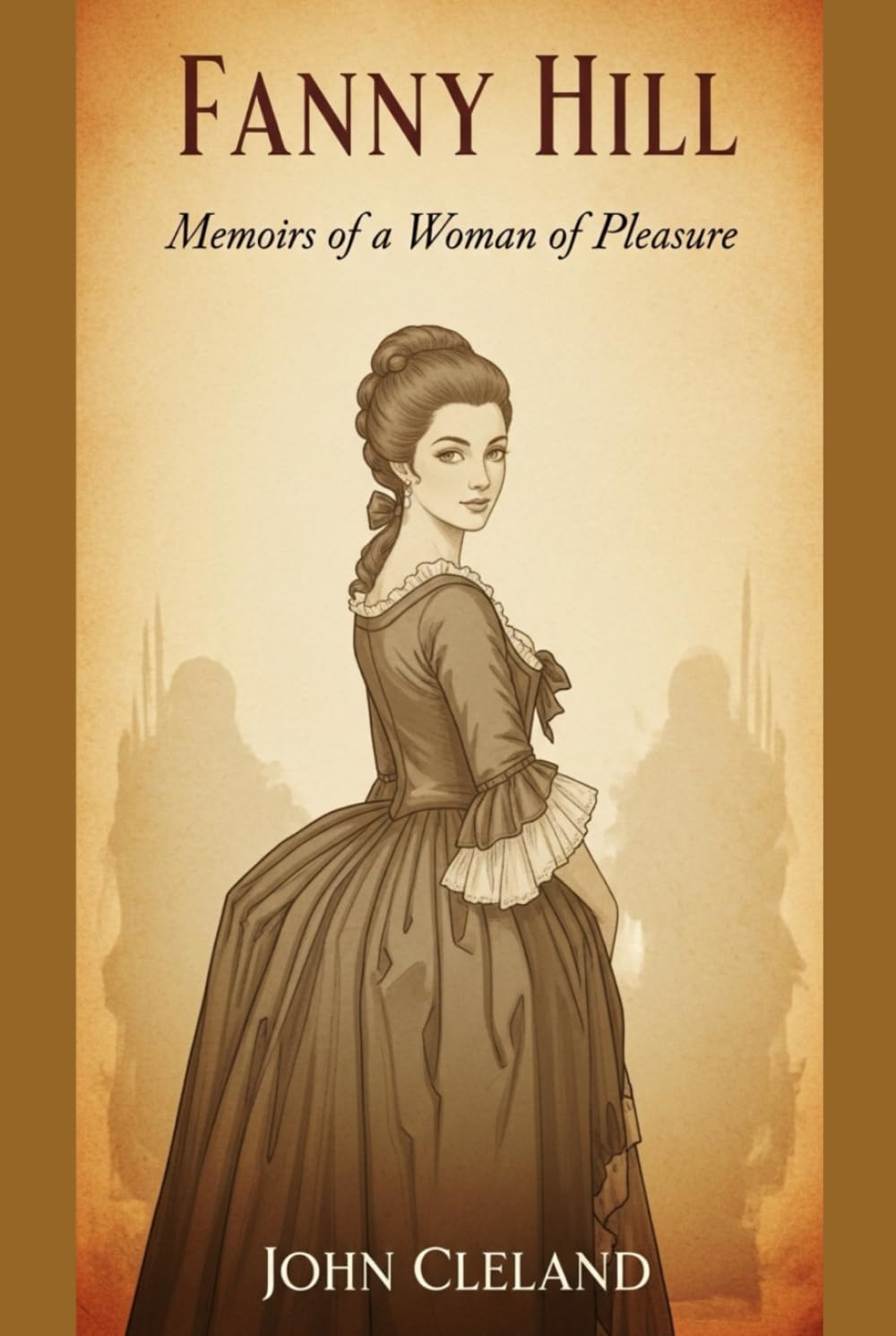 FANNY HILL: Memoirs of a Woman of Pleasure
