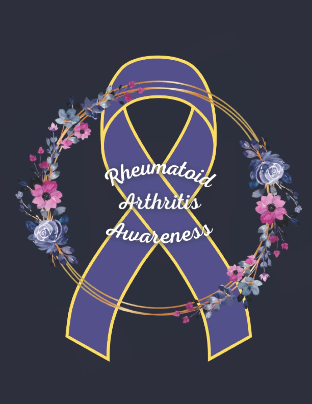 Rheumatoid Arthritis Notebook: A RA Themed Notebook, 8 1/2 x 11, 120 Pages