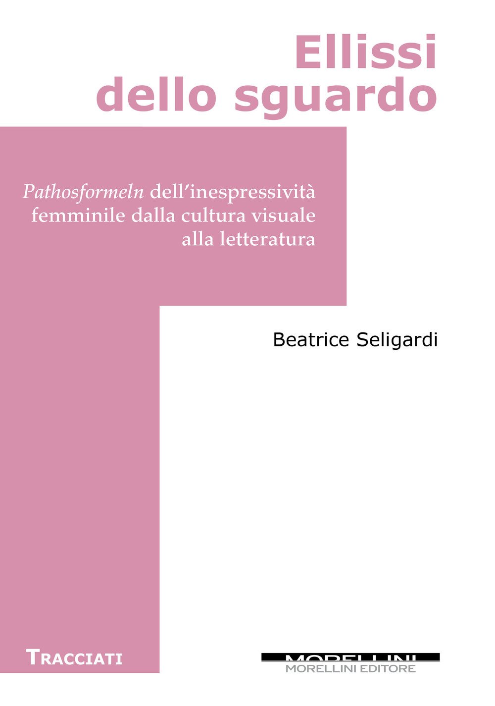 Ellissi Dello Sguardo. Pathosformeln Dell’Inespressività Femminile Dalla Cultura Visuale Alla Letteratura - 4