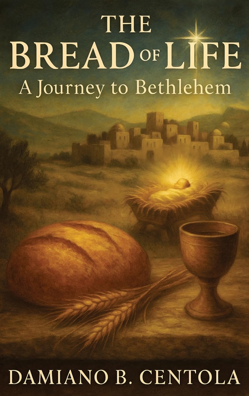 The Bread of Life: A Journey to Bethlehem