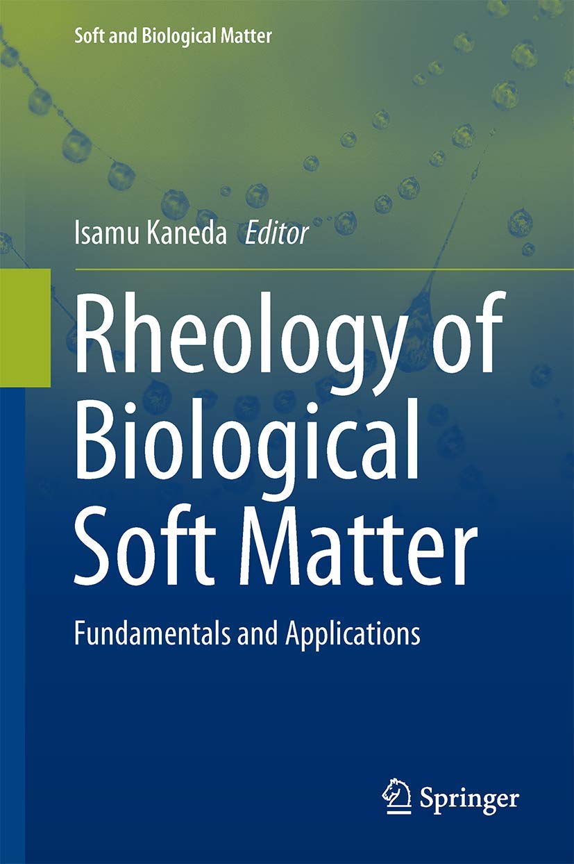 Buy Rheology of Biological Soft Matter: Fundamentals and Applications (Soft and Biological Matter) — BookShops.in