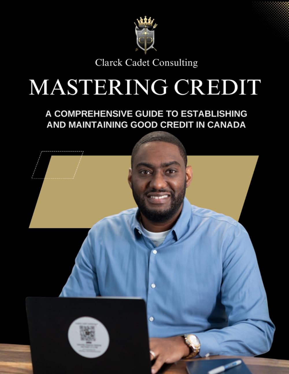 Mastering Credit: A Comprehensive Guide to Establishing and Maintaining Good Credit in Canada