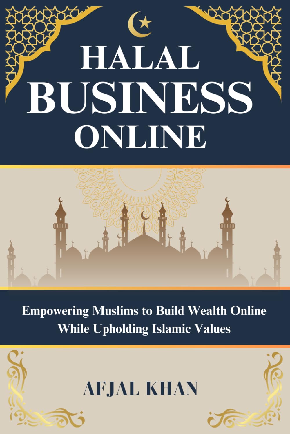 Halal Business Online: Empowering Muslims to Build Wealth Online While Upholding Islamic Values