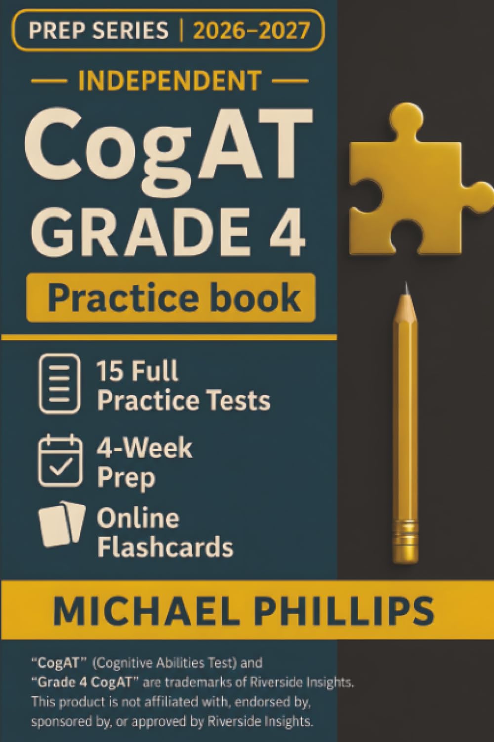Independent CogAT Grade 4 Practice Book 2026-2027: 15 Full-Length CogAT Practice Tests — Realistic Cognitive Abilities Test Simulations for Grade 4 Preparation and Confidence Building