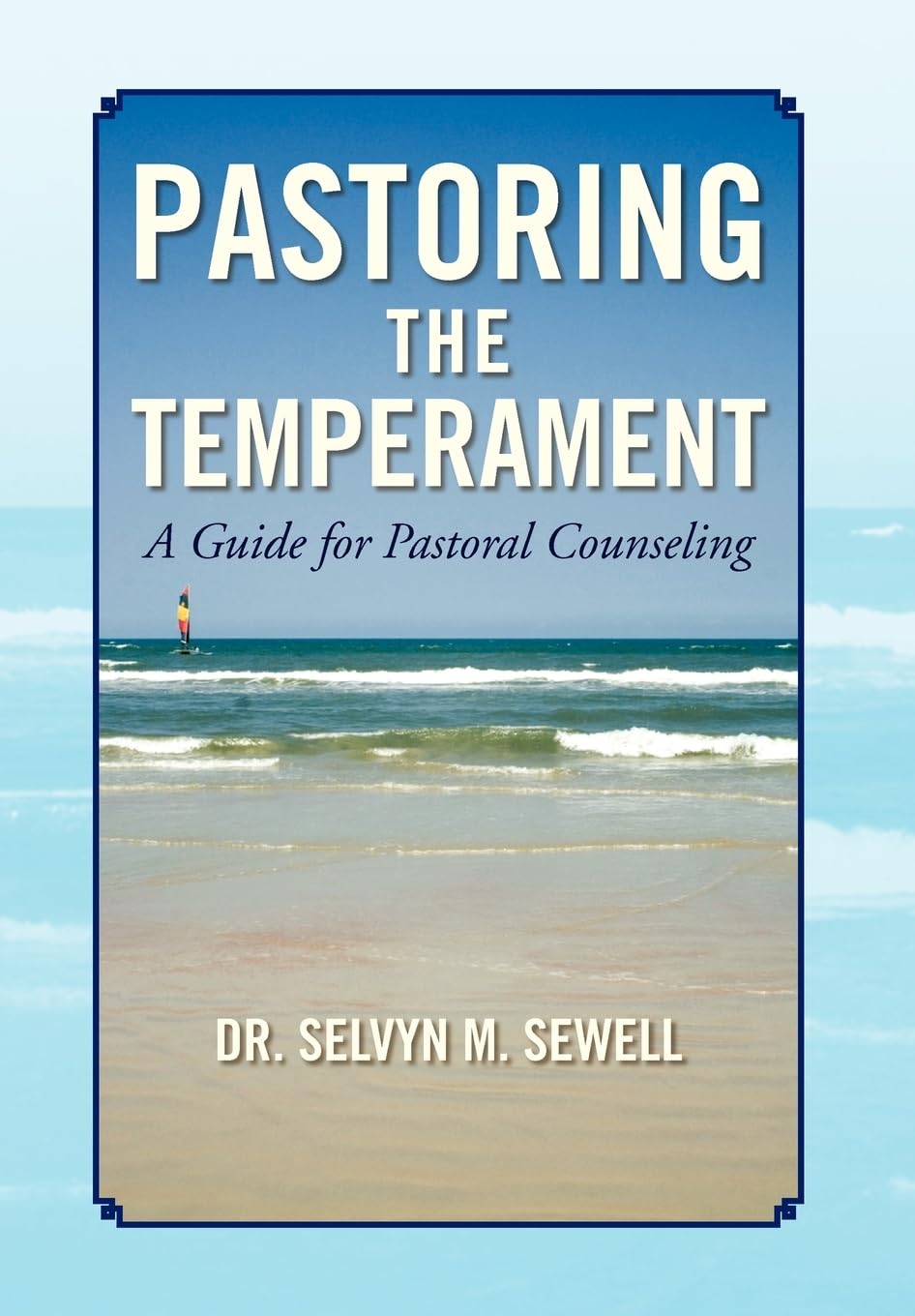 Pastoring the Temperament: A Guide for Pastoral Counseling