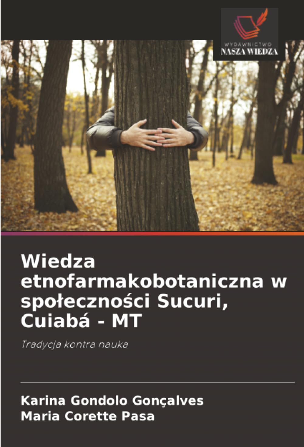 Wiedza etnofarmakobotaniczna w spo¿eczno¿ci Sucuri, Cuiabá - MT: Tradycja kontra nauka